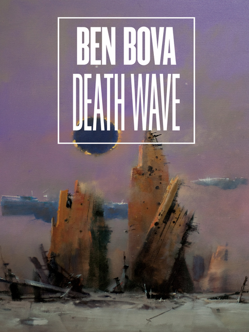 Title details for Death Wave by Ben Bova - Available